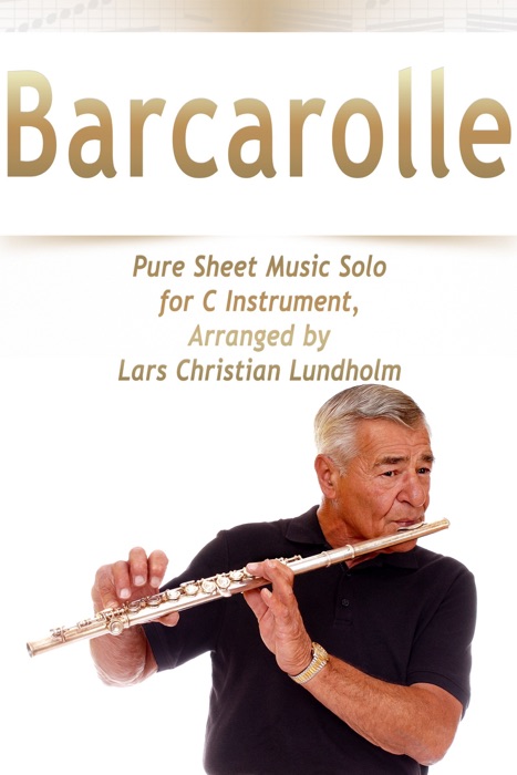 Barcarolle Pure Sheet Music Solo for C Instrument, Arranged by Lars Christian Lundholm