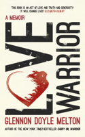 Glennon Doyle - Love Warrior (Oprah's Book Club) artwork