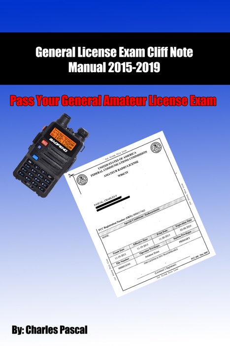 General License Exam Cliff Note Manual 2015-2019