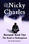 Betrayed: Book Two - The Road to Redemption - Nicky Charles