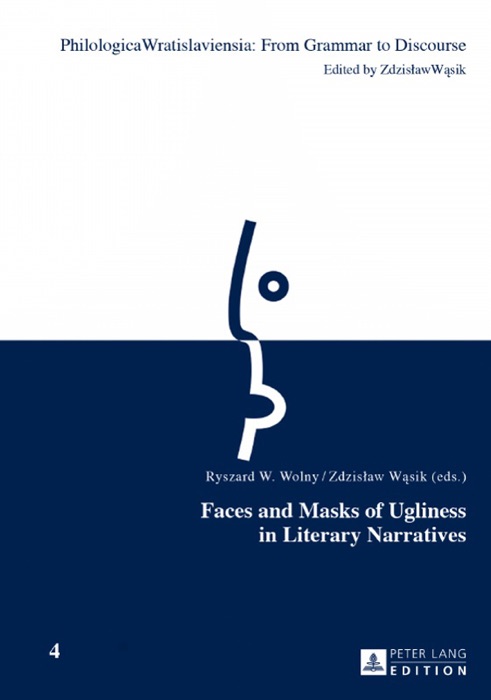 Faces and Masks of Ugliness In Literary Narratives