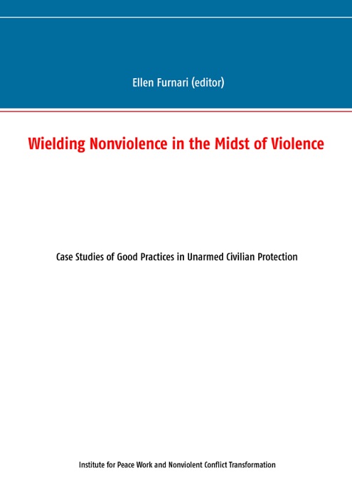 Wielding Nonviolence in the Midst of Violence