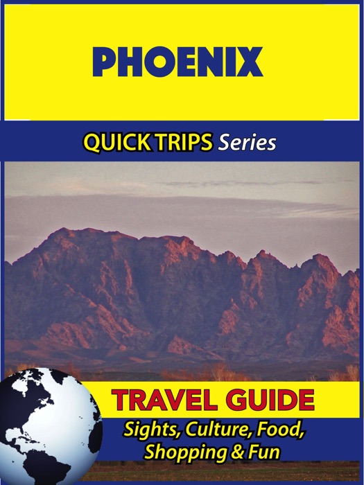 Phoenix Travel Guide (Quick Trips Series)