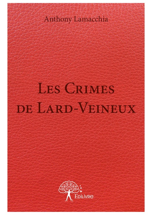 Les Crimes de Lard-Veineux