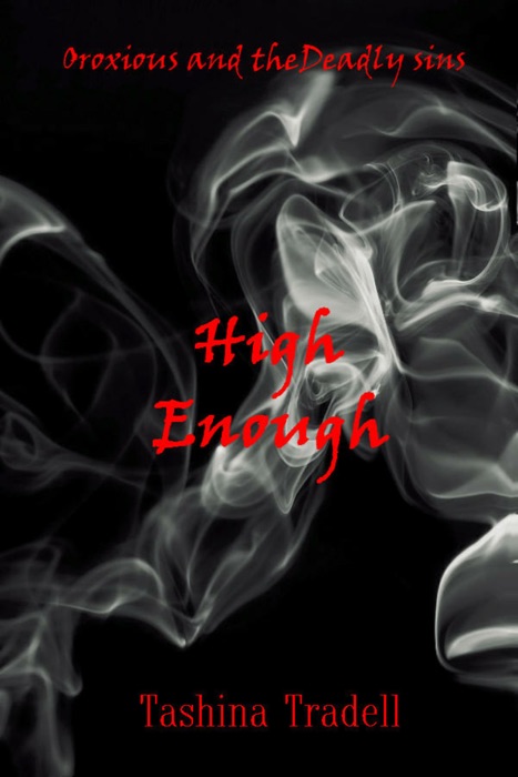 High Enough (Part Two of Oroxius and the Deadly Sins)
