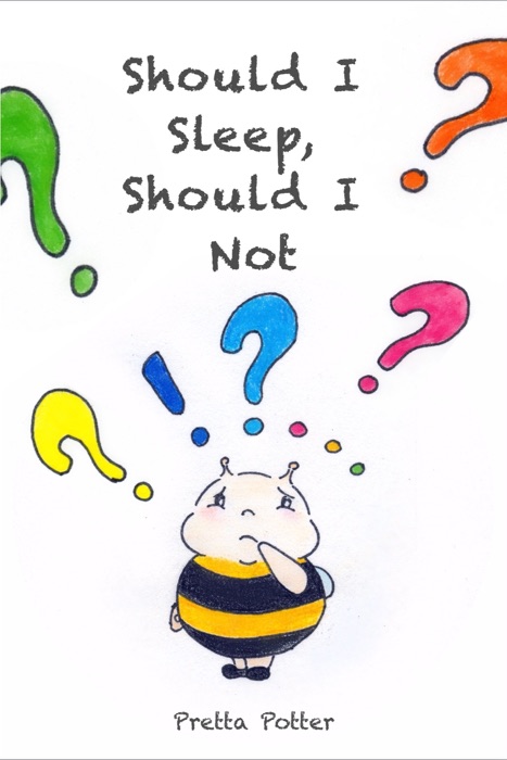 Should I Sleep, Should I Not?!
