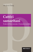 Cattivi samaritani - Ha-Joon Chang