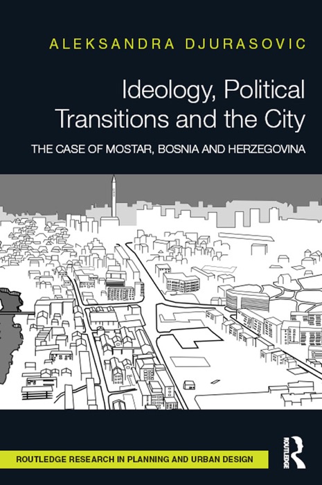 Ideology, Political Transitions and the City