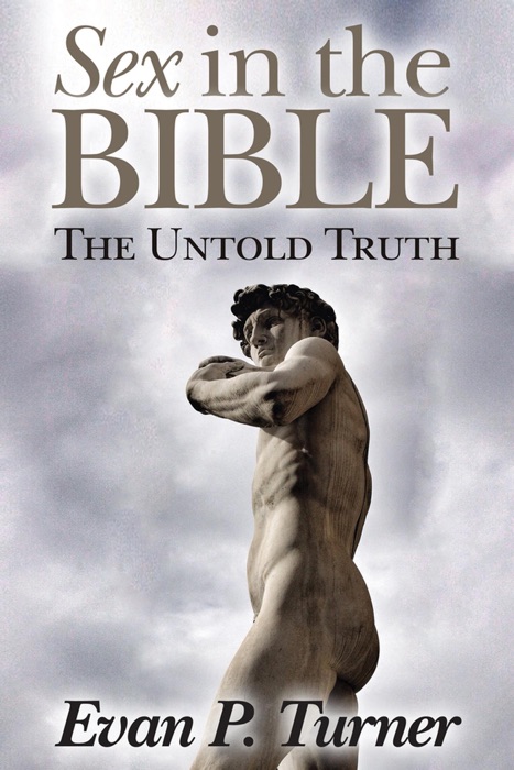 Sex in the Bible The Untold Truth