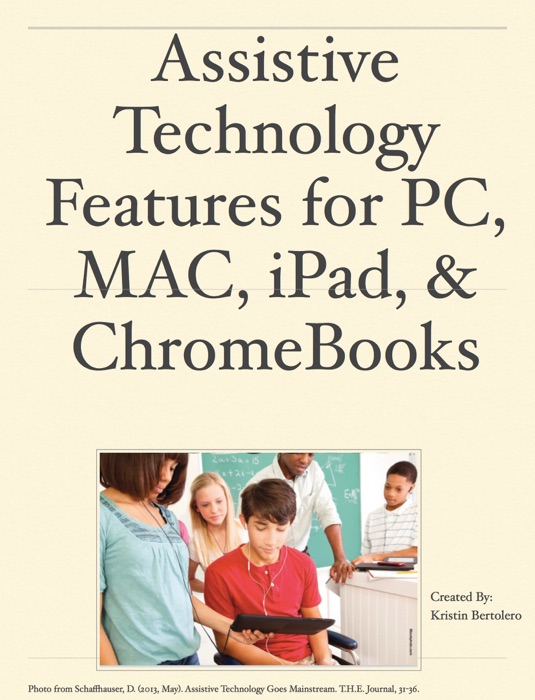 Assistive Technology Features for PC, MAC, iPad, & ChromeBooks