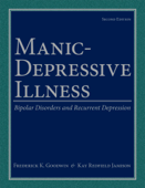 Manic-Depressive Illness - Frederick K. Goodwin & Kay Redfield Jamison