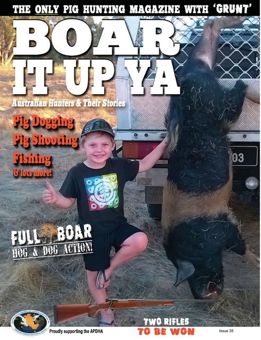 Boar it up Ya - Australian Hunters & Their Stories Issue 35, Nov 2015