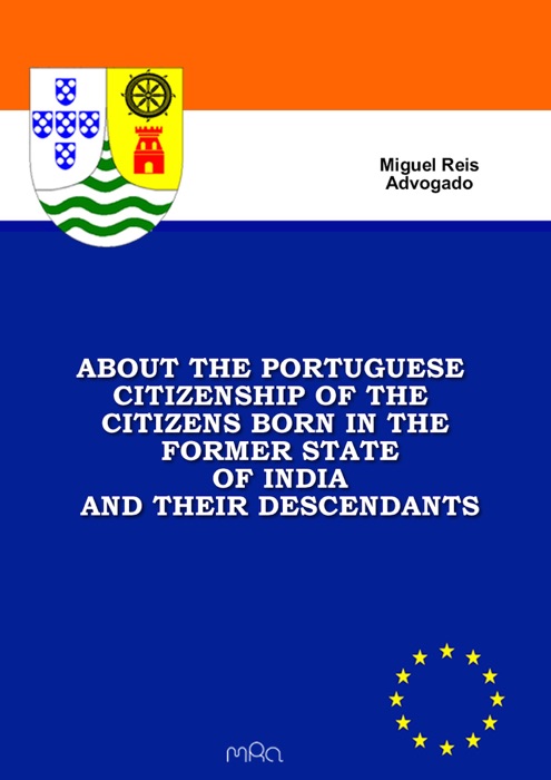 About the Portuguese Citizenship of the Citizens Born in the Former State of India and Their Descendants
