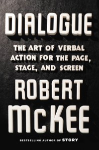 Dialogue - Robert McKee Dialogue - Robert McKee
