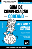 Guia de Conversação Português-Coreano e vocabulário temático 3000 palavras - Andrey Taranov