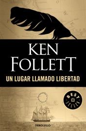 Un lugar llamado libertad - Ken Follett