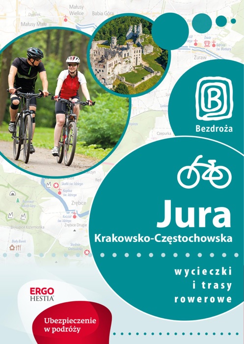 Jura Krakowsko-Częstochowska. Wycieczki i trasy rowerowe. Wydanie 1