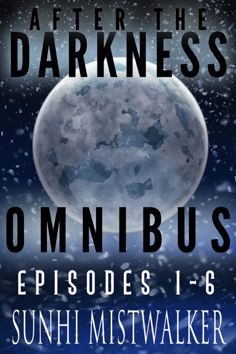 After The Darkness Omnibus: Episodes 1 - 6