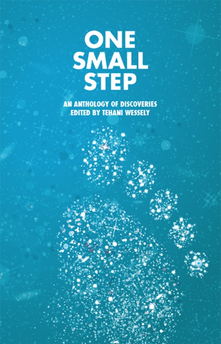 One Small Step, an anthology of discoveries