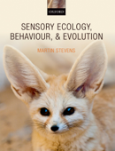 Sensory Ecology, Behaviour, and Evolution - Martin Stevens