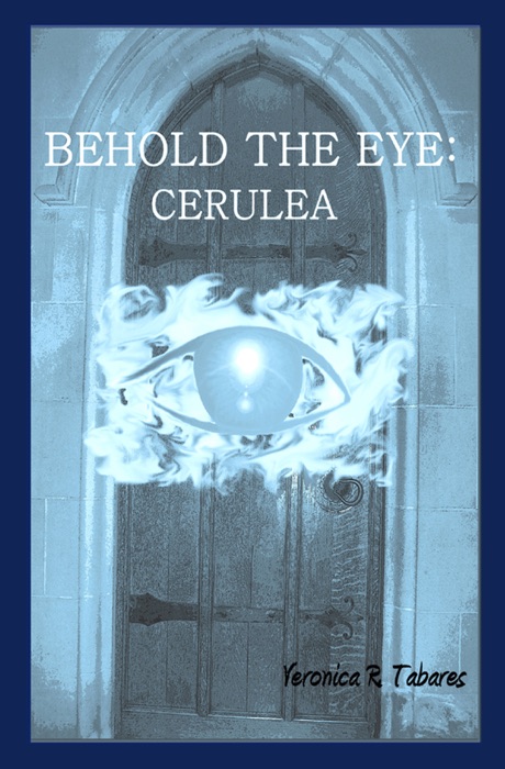 Behold the Eye: Cerulea