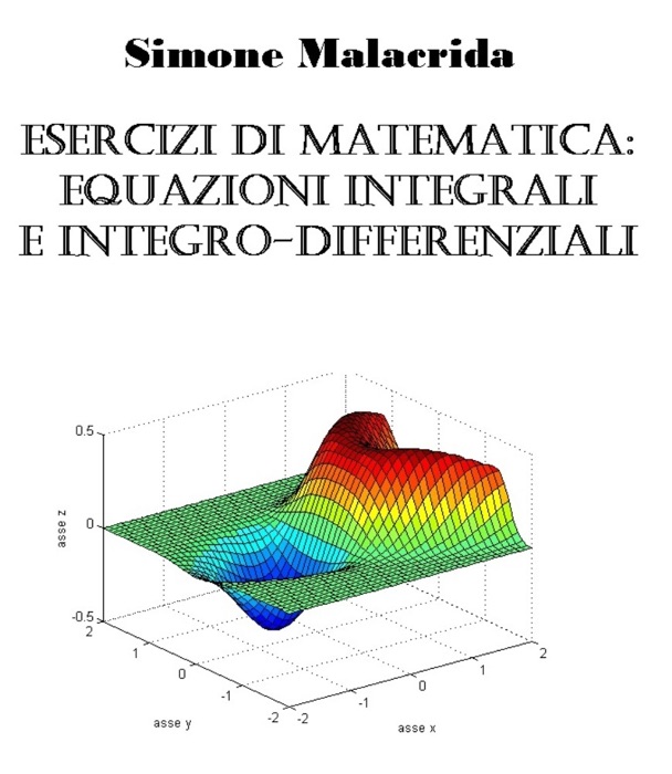 Esercizi di matematica: equazioni integrali e integro-differenziali