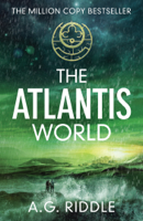 A.G. Riddle - The Atlantis World artwork