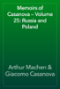 Memoirs of Casanova — Volume 25: Russia and Poland - Arthur Machen & Giacomo Casanova