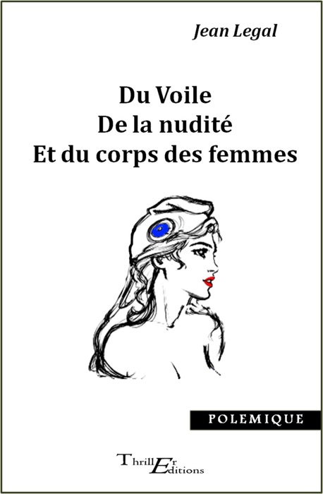 Du voile, de la nudité et du corps des femmes