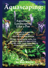 Aquascaping: Aquarium Landscaping Like a Pro - Moe Martin Cover Art