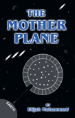 The Mother Plane: UFO's - Elijah Muhammad