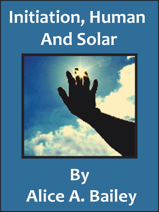 Initiation, Human And Solar