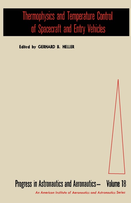 Thermophysics and Temperature Control of Spacecraft and Entry Vehicles