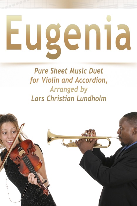 Eugenia Pure Sheet Music Duet for Violin and Accordion, Arranged by Lars Christian Lundholm