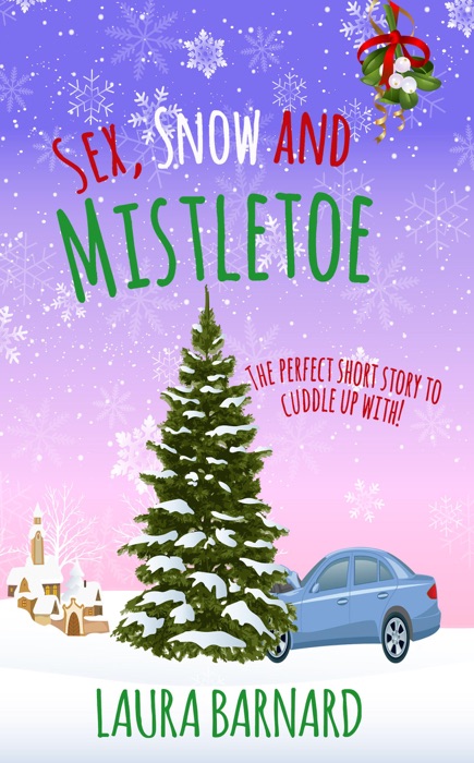 Sex, Snow & Mistletoe