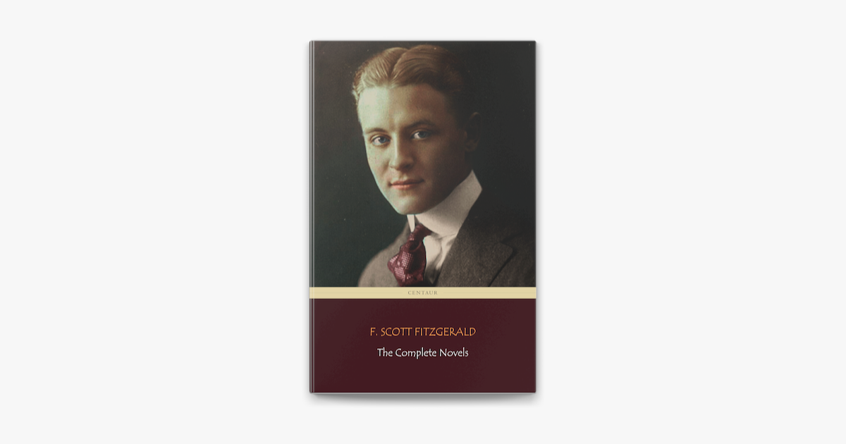 F Scott Fitzgerald The Complete Novels On Apple Books F Scott Fitzgerald The Complete Novels On Apple Books