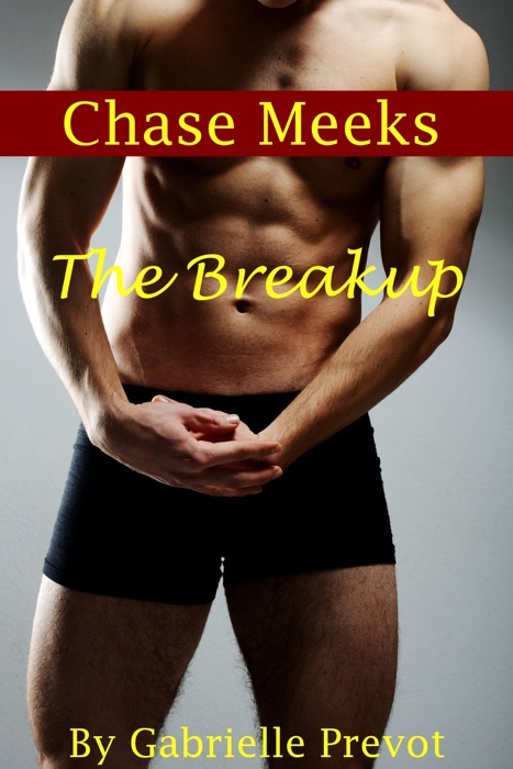 Chase Meeks: The Breakup