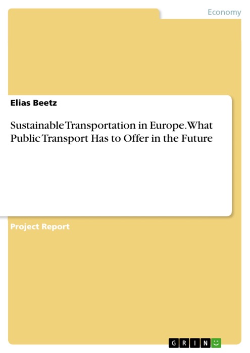 Sustainable Transportation in Europe. What Public Transport Has to Offer in the Future