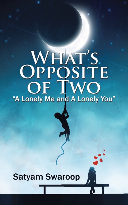 What’S Opposite of Two “A Lonely Me and a Lonely You”