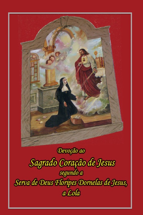 Devoção Ao Sagrado Coração De Jesus