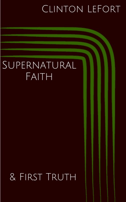 Supernatural Faith and First Truth