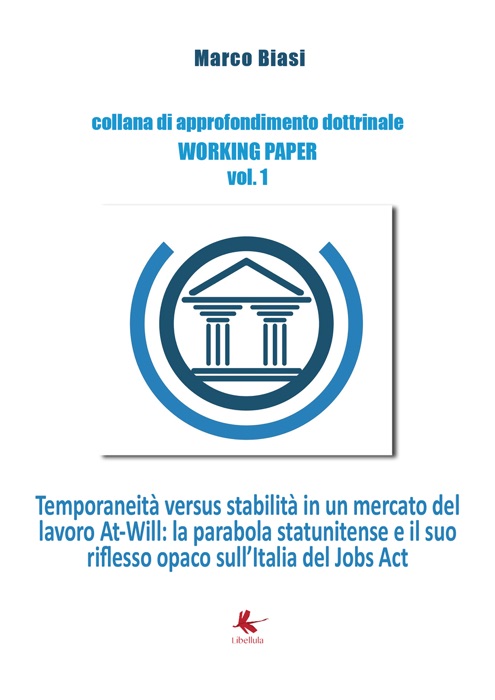 Temporaneità versus stabilità in un mercato del lavoro At-Will: la parabola statunitense e il suo riflesso opaco sull’Italia del Jobs Act