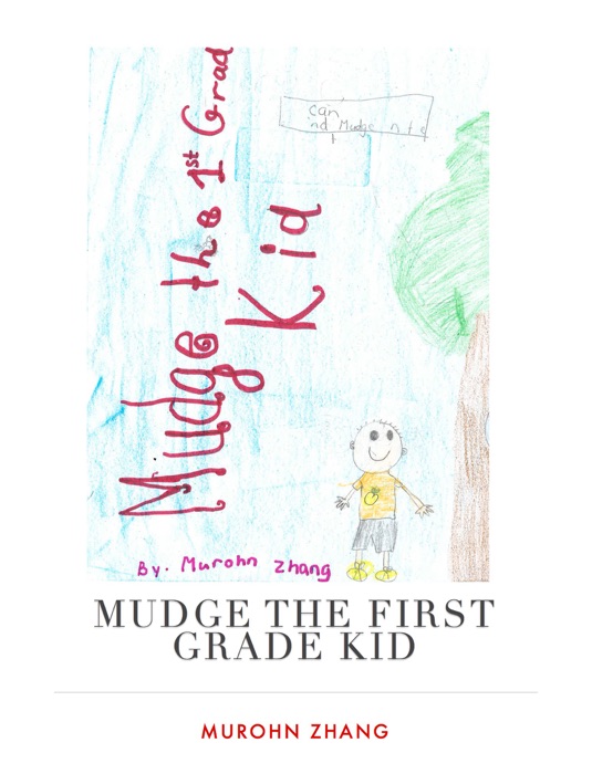 Mudge the First Grade Kid
