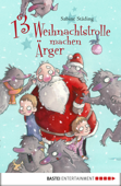 13 Weihnachtstrolle machen Ärger - Sabine Städing