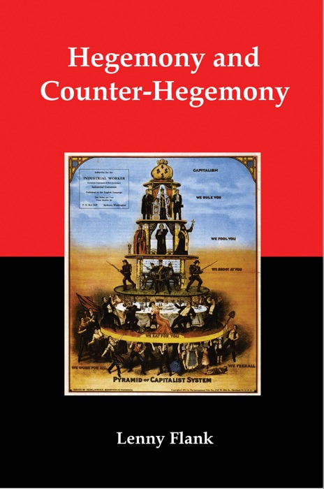 Hegemony and Counter-Hegemony: Marxism, Capitalism, and their Relation to Sexism, Racism, Nationalism and Authoritarianism