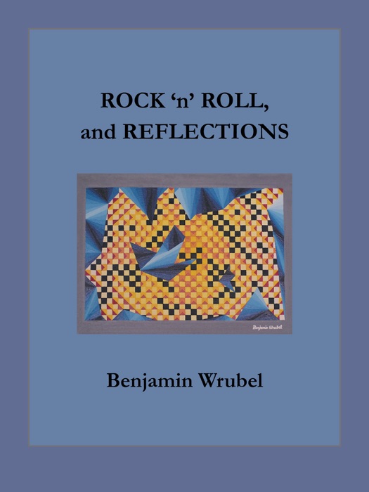 Rock 'N' Roll, and Reflections