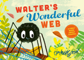 Walter's Wonderful Web - Tim Hopgood