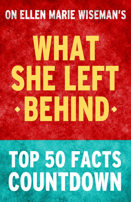 What She Left Behind - Top 50 Facts Countdown