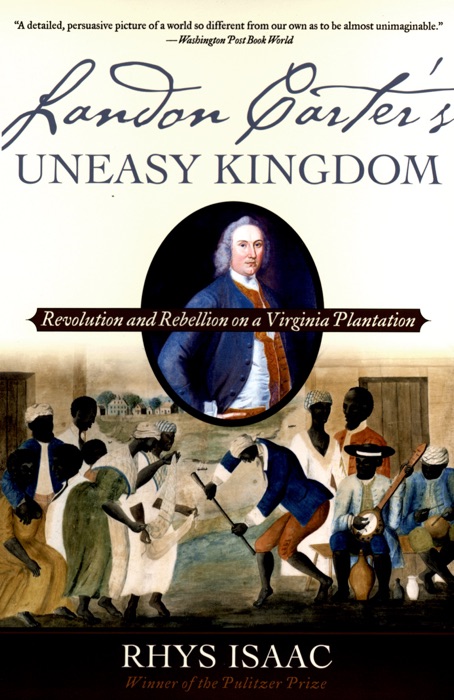 Landon Carter's Uneasy Kingdom