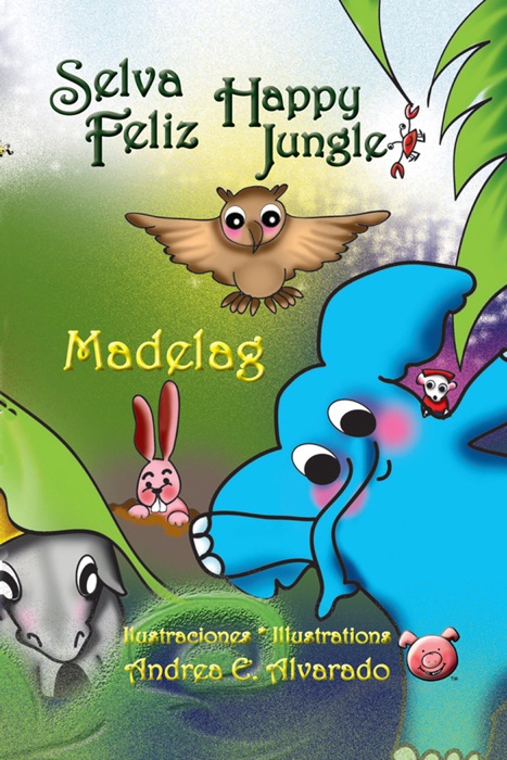 Selva Feliz * Happy Jungle